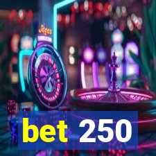 bet 250